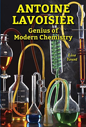 Antoine Lavoisier (Genius of Modern Chemistry) by Lisa Yount, 9780766065208