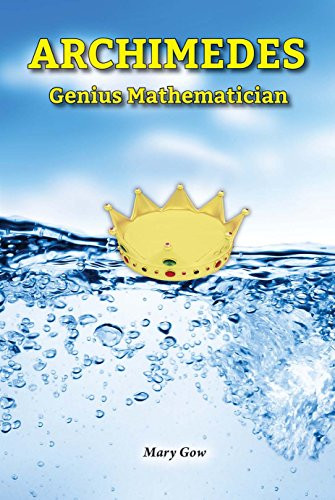 Archimedes (Genius Mathematician) by Mary Gow, 9780766065307