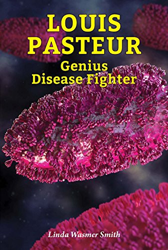 Louis Pasteur (Genius Disease Fighter) by Linda Wasmer Smith, 9780766065758