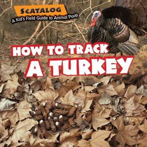 How to Track a Turkey - 9781477754146 by Norman D. Graubart, 9781477754146