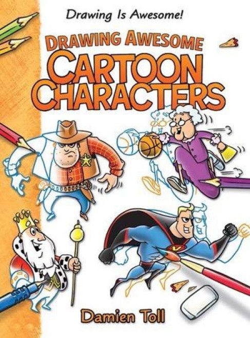 Drawing Awesome Cartoon Characters - 9781477754726 by Damien Toll