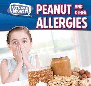 Peanut and Other Food Allergies - 9781477758090 by Caitie McAneney, 9781477758090