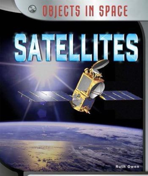Satellites - 9781477758564 by Ruth Owen