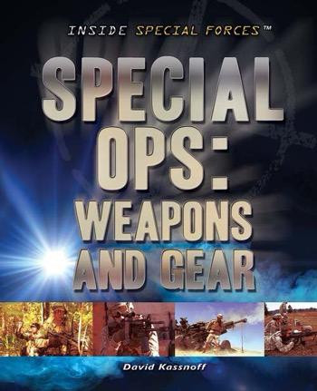 Special Ops: Weapons and Gear - 9781477775677 by David Kassnoff, 9781477775677