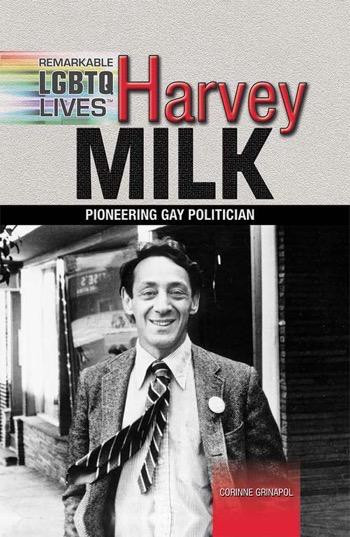 Harvey Milk (Pioneering Gay Politician) by Corinne Grinapol, 9781477778999