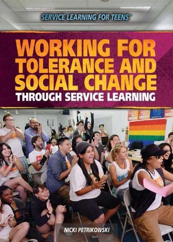 Working for Tolerance and Social Change Through Service Learning by Nicki Peter Petrikowski, 9781477779675