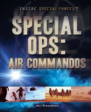 Special Ops: Air Commandos - 9781477779934 by Jeri Freedman, 9781477779934