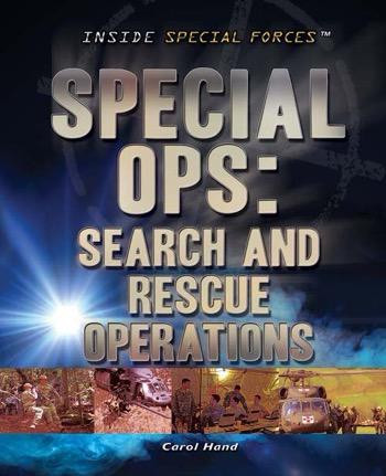 Special Ops: Search and Rescue Operations - 9781477779972 by Carol Hand, 9781477779972
