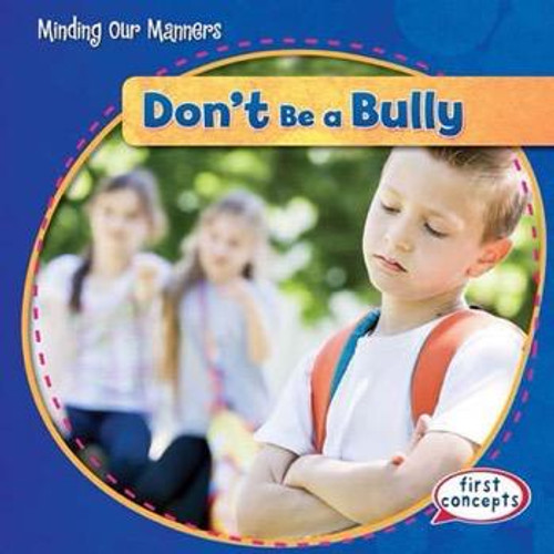 Don't Be a Bully! - 9781482416190 by Frances Nagle, 9781482416190