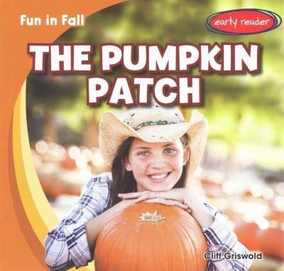 The Pumpkin Patch - 9781482417890 by Cliff Griswold, 9781482417890