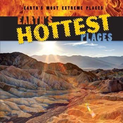 Earth's Hottest Places - 9781482419030 by Sebastian Witiw, 9781482419030