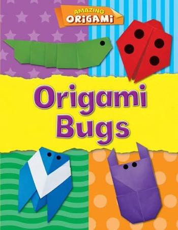 Origami Bugs by Catherine Ard, 9781482421996