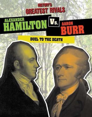 Alexander Hamilton vs. Aaron Burr (Duel to the Death) by Ellis Roxburgh, 9781482422139