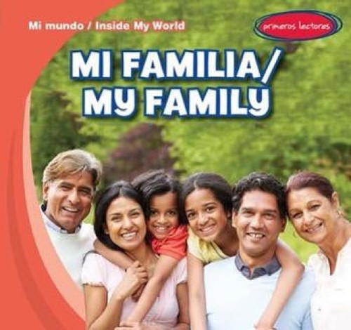 Mi familia / My Family (Bilingual Edition) by Tina Benjamin, 9781482423624
