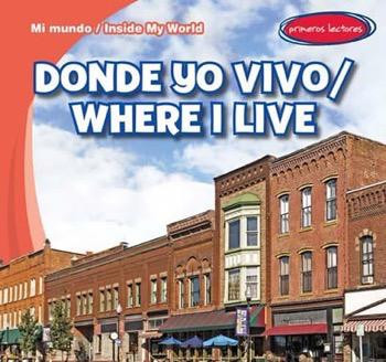 Donde yo vivo / Where I Live (Bilingual Edition) by Tina Benjamin, 9781482423662