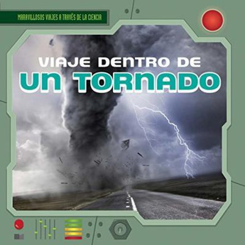 Viaje dentro de un tornado (A Trip Inside a Tornado) - 9781482424089 by Christine Honders, 9781482424089