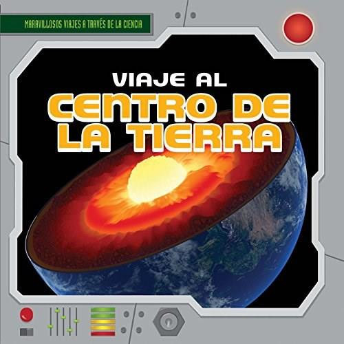 Viaje al centro de la Tierra (A Trip to the Center of the Earth) - 9781482424164 (Spanish Edition) by Janey Levy