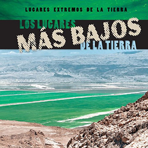 Los lugares más bajos de la Tierra (Earth's Lowest Places) - 9781482424225 by Bailey O'Connell, 9781482424225
