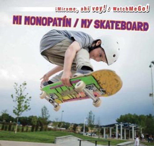 Mi monopatín / My Skateboard by Victor Blaine, 9781499402780