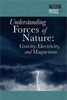 Understanding Forces of Nature (Gravity, Electricity, and Magnetism) by Kristen Petersen, 9781502601421
