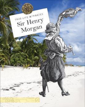 Sir Henry Morgan by Laura Sullivan, 9781502602039