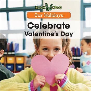 Celebrate Valentine's Day - 9781502602435 by Amy Hayes, 9781502602435