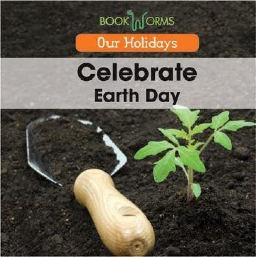 Celebrate Earth Day - 9781502602466 by Amy Hayes