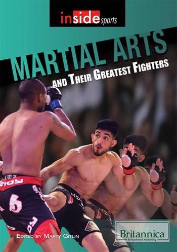 Martial Arts and Their Greatest Fighters by Marty Gitlin, 9781622755882