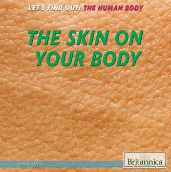 The Skin on Your Body - 9781622756445 by Heidi Chang, 9781622756445