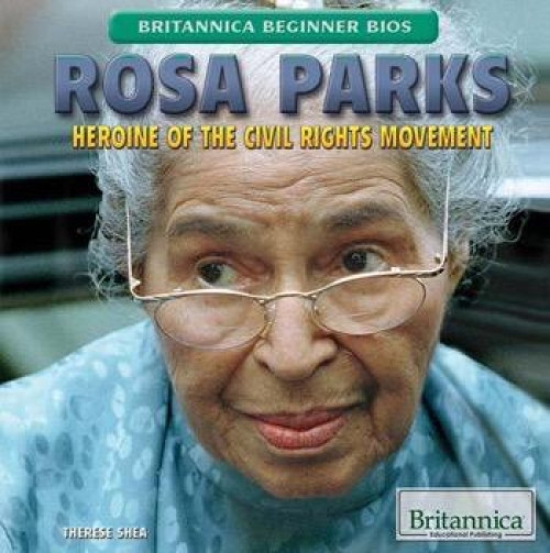 Rosa Parks (Heroine of the Civil Rights Movement) - 9781622756971 by Therese M. Shea