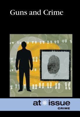 Guns and Crime - 9780737771725 by Noël Merino, 9780737771725