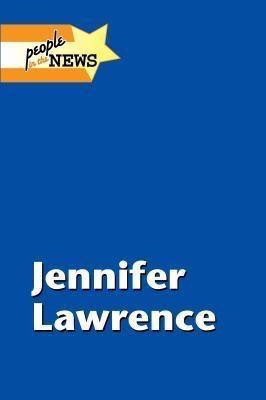 Jennifer Lawrence - 9781420512236 by Gail B. Stewart, 9781420512236