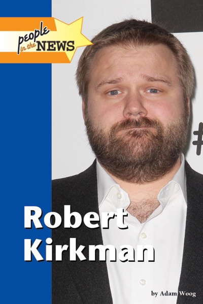 Robert Kirkman by Adam Woog, 9781420512472