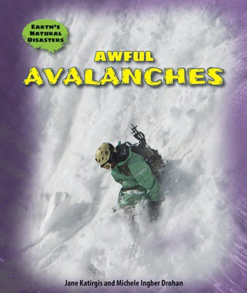 Awful Avalanches - 9780766067912 by Jane Katirgis, Michele Ingber Drohan, 9780766067912