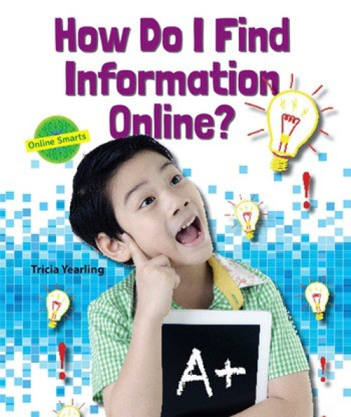 How Do I Find Information Online? by Tricia Yearling, 9780766068377