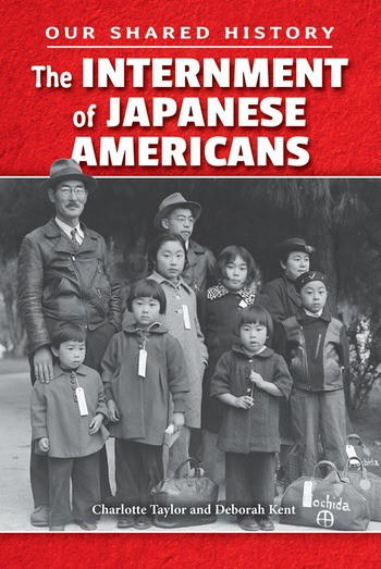 The Internment of Japanese Americans - 9780766070080 by Charlotte Taylor, Deborah Kent, 9780766070080