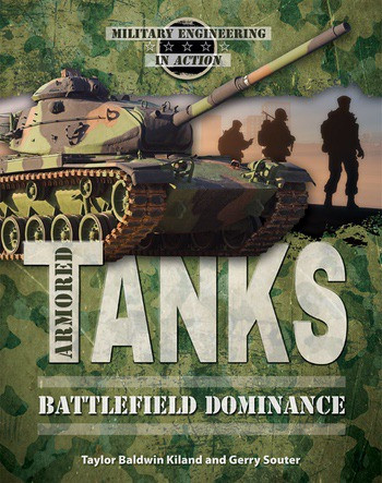 Armored Tanks (Battlefield Dominance) - 9780766070592 by Gerry Souter, Taylor Baldwin Kiland, 9780766070592