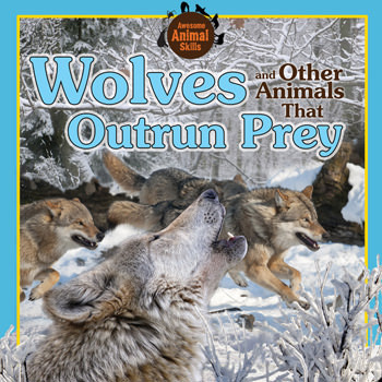 Wolves and Other Animals That Outrun Prey - 9781477755884 by Vic Kovacs, 9781477755884