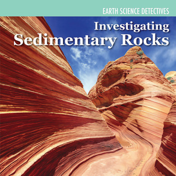 Investigating Sedimentary Rocks - 9781477759509 by Miriam Coleman, 9781477759509