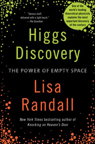 Higgs Discovery: The Power of Empty Space by Lisa Randall, 9780062300478