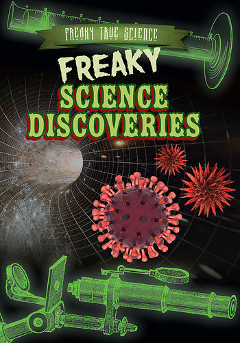 Freaky Science Discoveries - 9781482429541 by Sarah Machajewski, 9781482429541