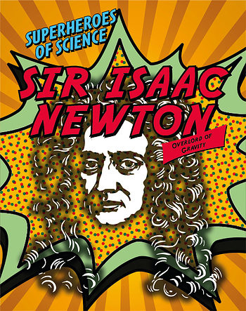 Sir Isaac Newton (Overlord of Gravity) - 9781482431544 by Angela Royston, 9781482431544