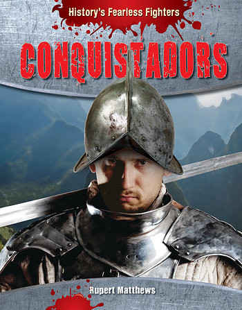 Conquistadors - 9781482431612 by Rupert Matthews, 9781482431612