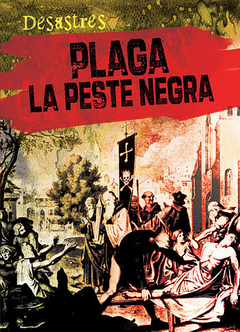 Plaga: La Peste Negra (Plague: The Black Death) (Spanish Edition) by Janey Levy, Esther Sarfatti, 9781482432480