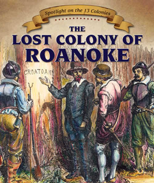 The Lost Colony of Roanoke - 9781499406009 by Caitie McAneney, 9781499406009