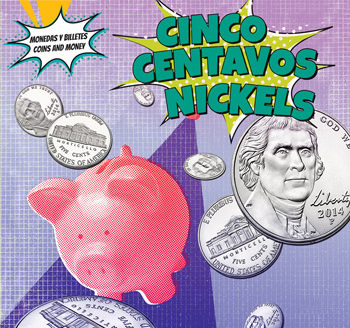 Cinco centavos/ Nickels (Bilingual Edition) by Elizabeth Morgan, 9781499406894