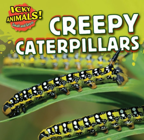 Creepy Caterpillars - 9781499407020 by Celeste Bishop