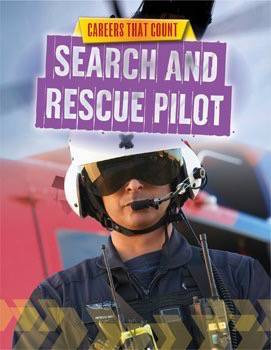 Search and Rescue Pilot - 9781499407877 by Louise Spilsbury, 9781499407877