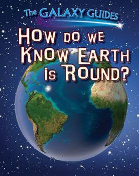 How Do We Know Earth Is Round? - 9781499408614 by Alix Wood, 9781499408614