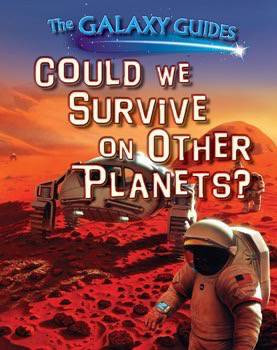 Could We Survive on Other Planets? - 9781499408652 by Alix Wood, 9781499408652